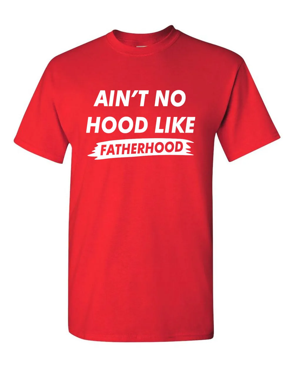 Ain't no Hood like Fatherhood t-shirt dad t-shirt father's day t-shirt