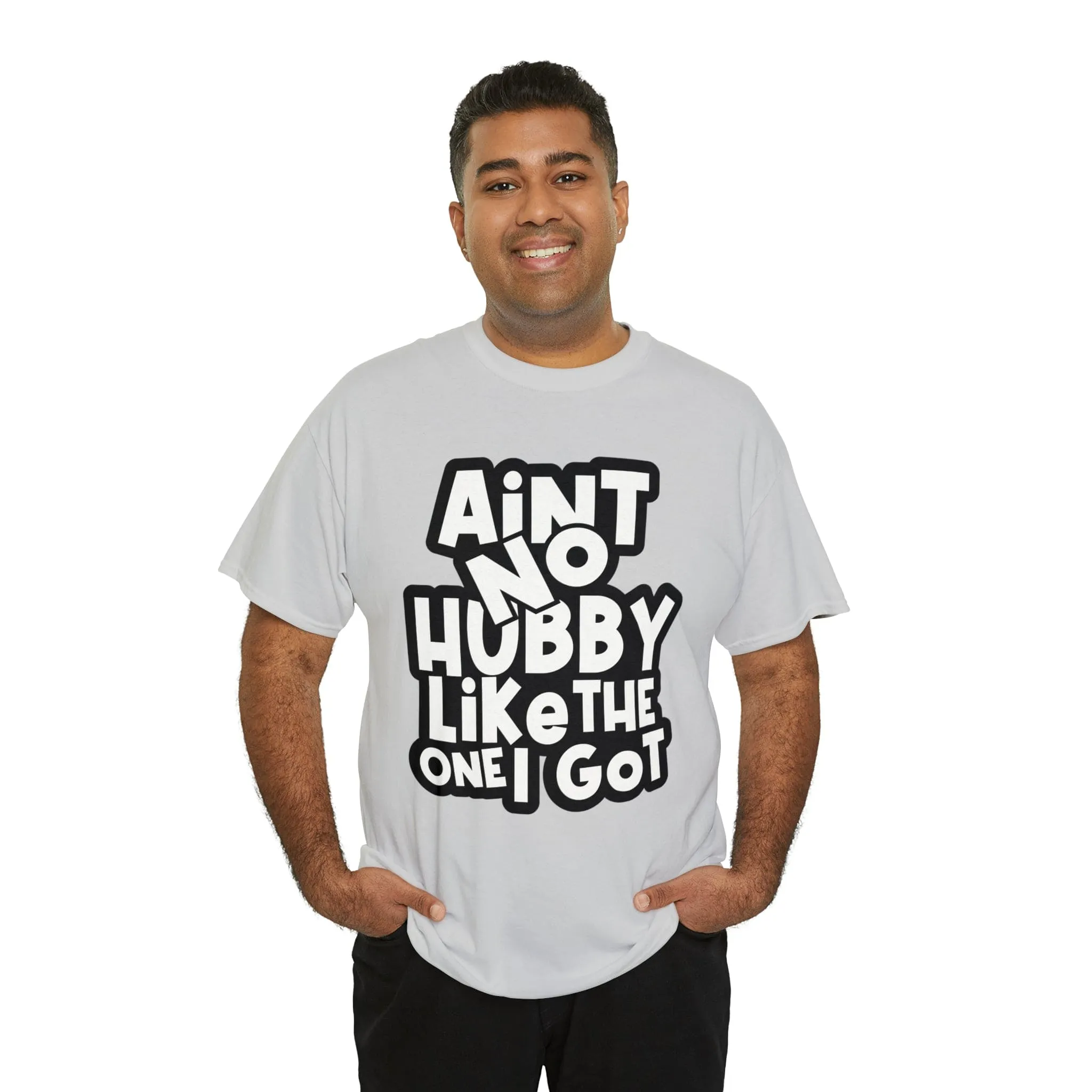 Aint no Hubby like the one i got Classic Tee