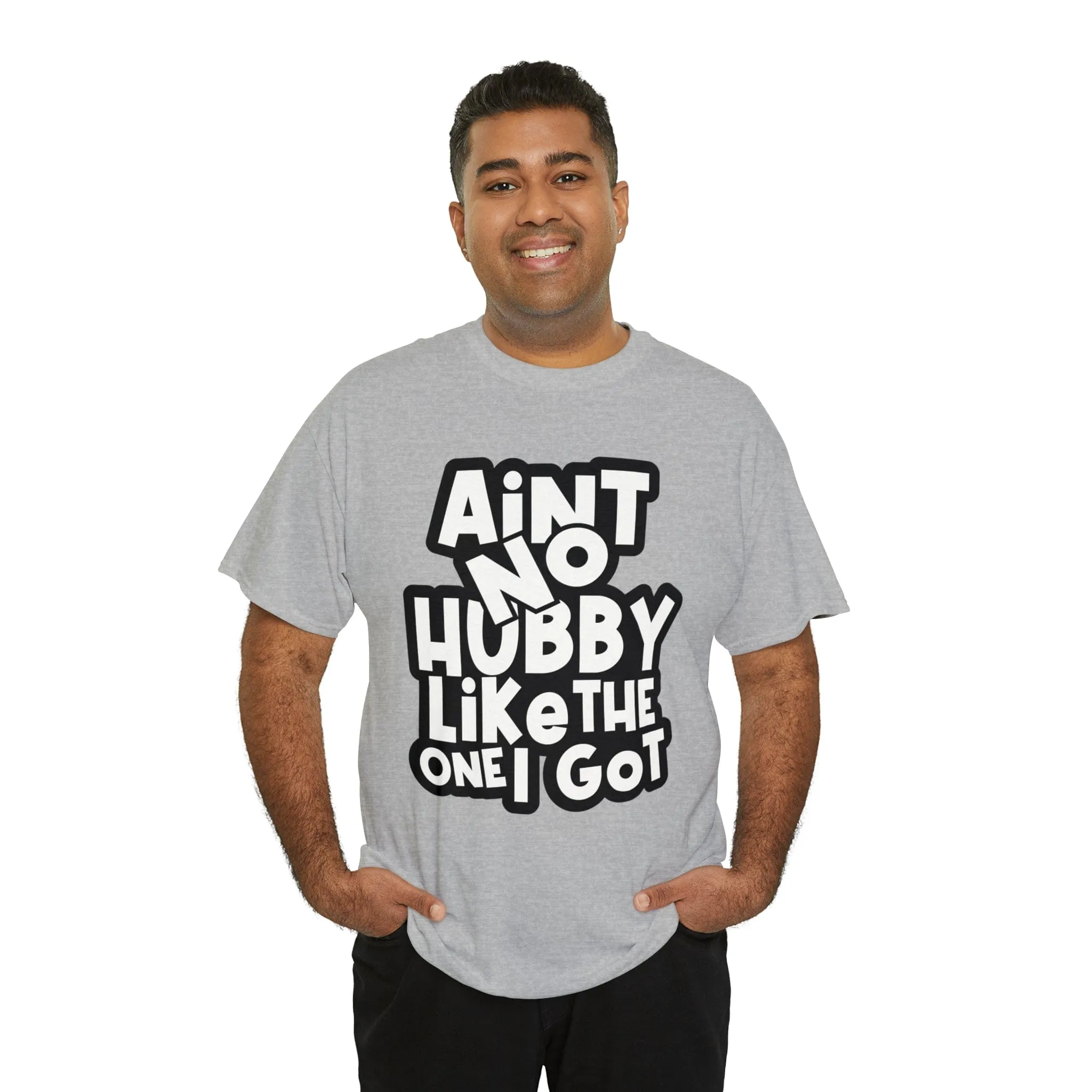 Aint no Hubby like the one i got Classic Tee