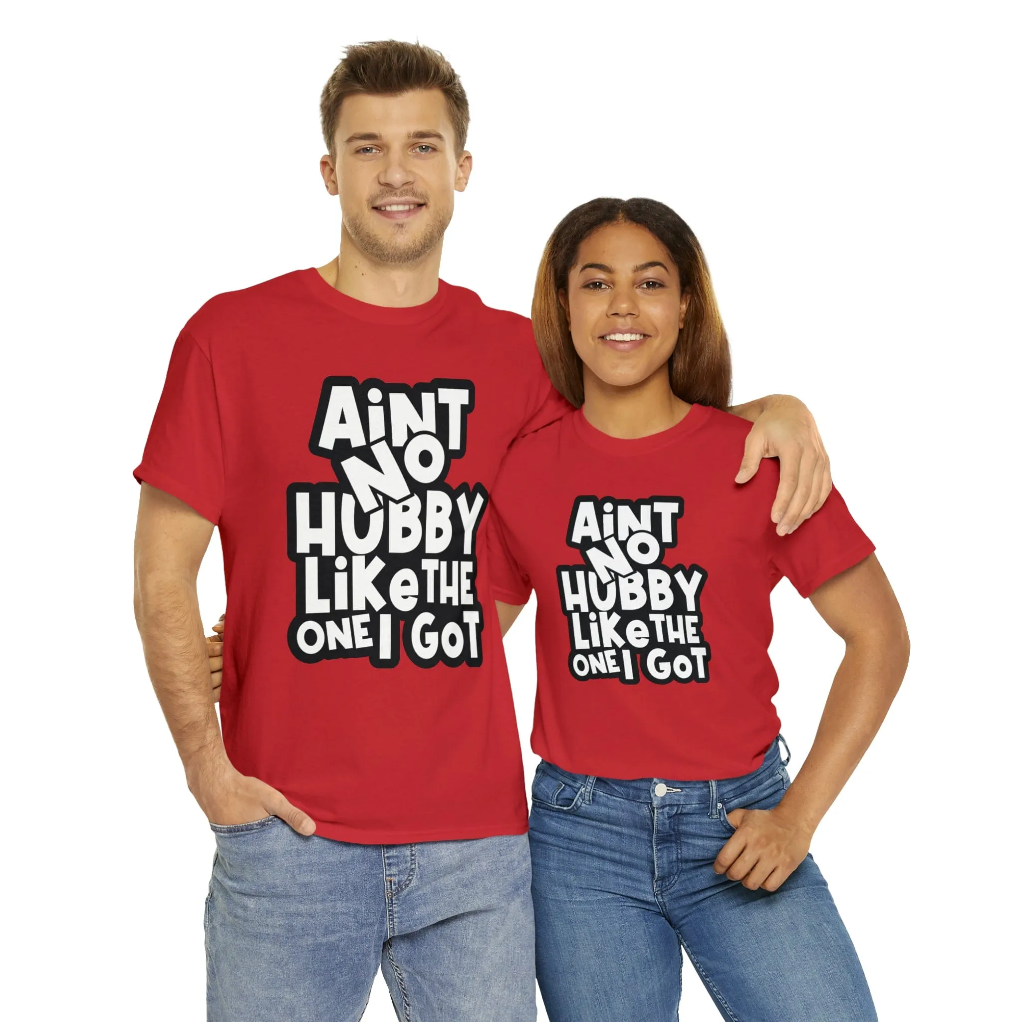 Aint no Hubby like the one i got Classic Tee