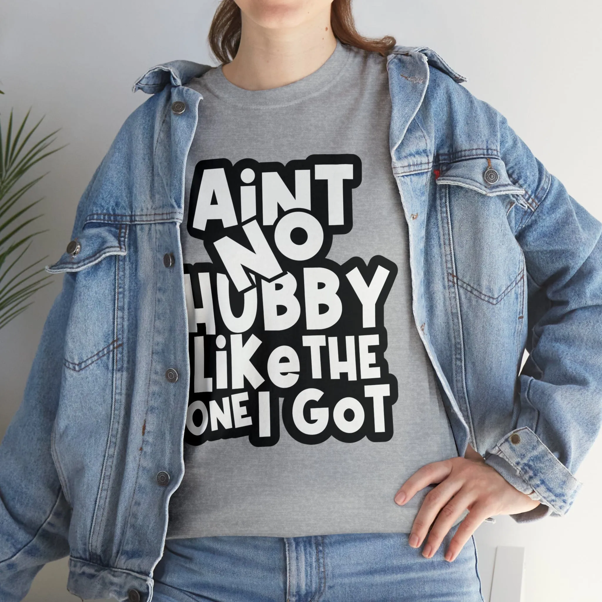 Aint no Hubby like the one i got Classic Tee