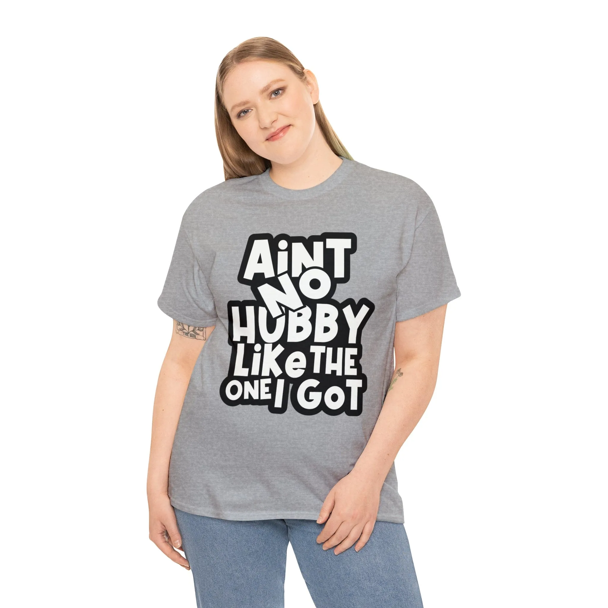 Aint no Hubby like the one i got Classic Tee