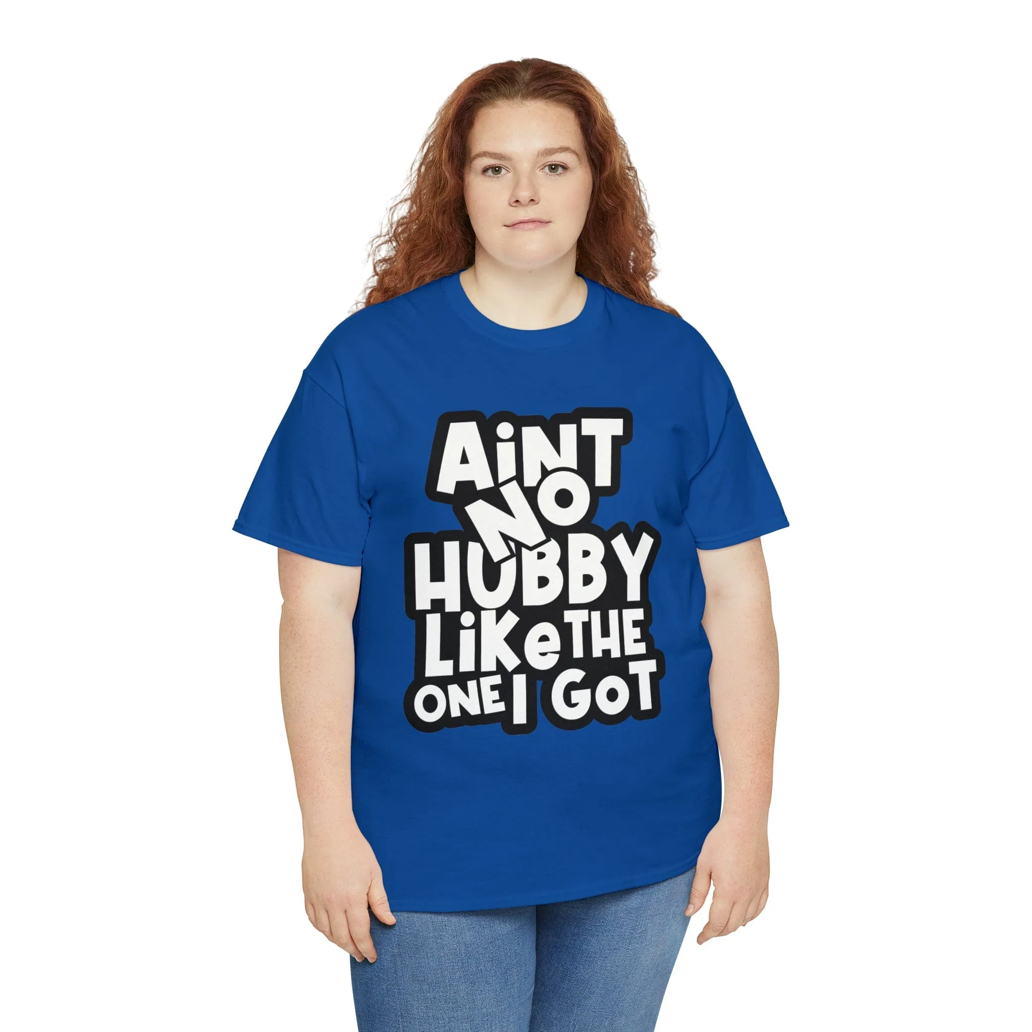 Aint no Hubby like the one i got Classic Tee