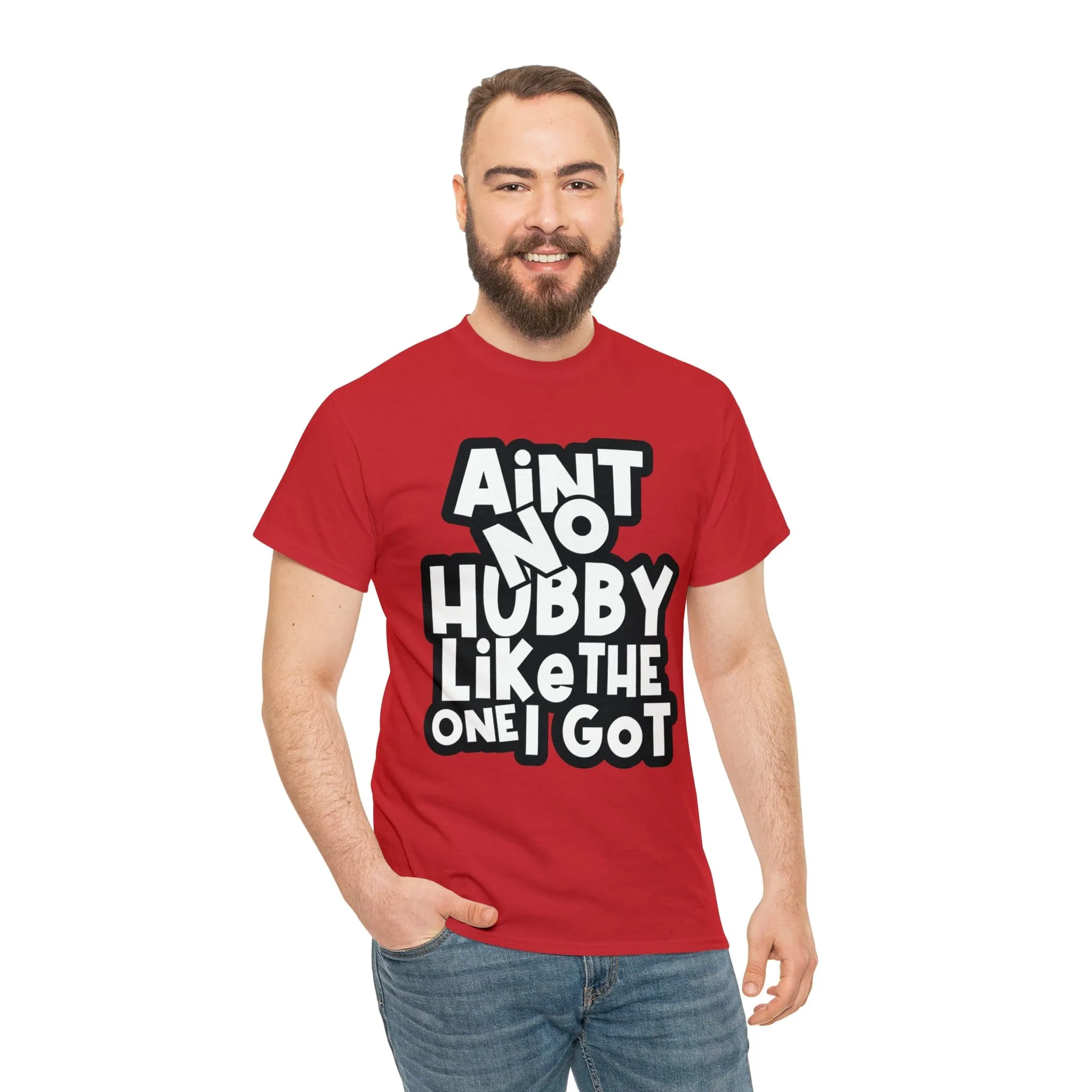 Aint no Hubby like the one i got Classic Tee