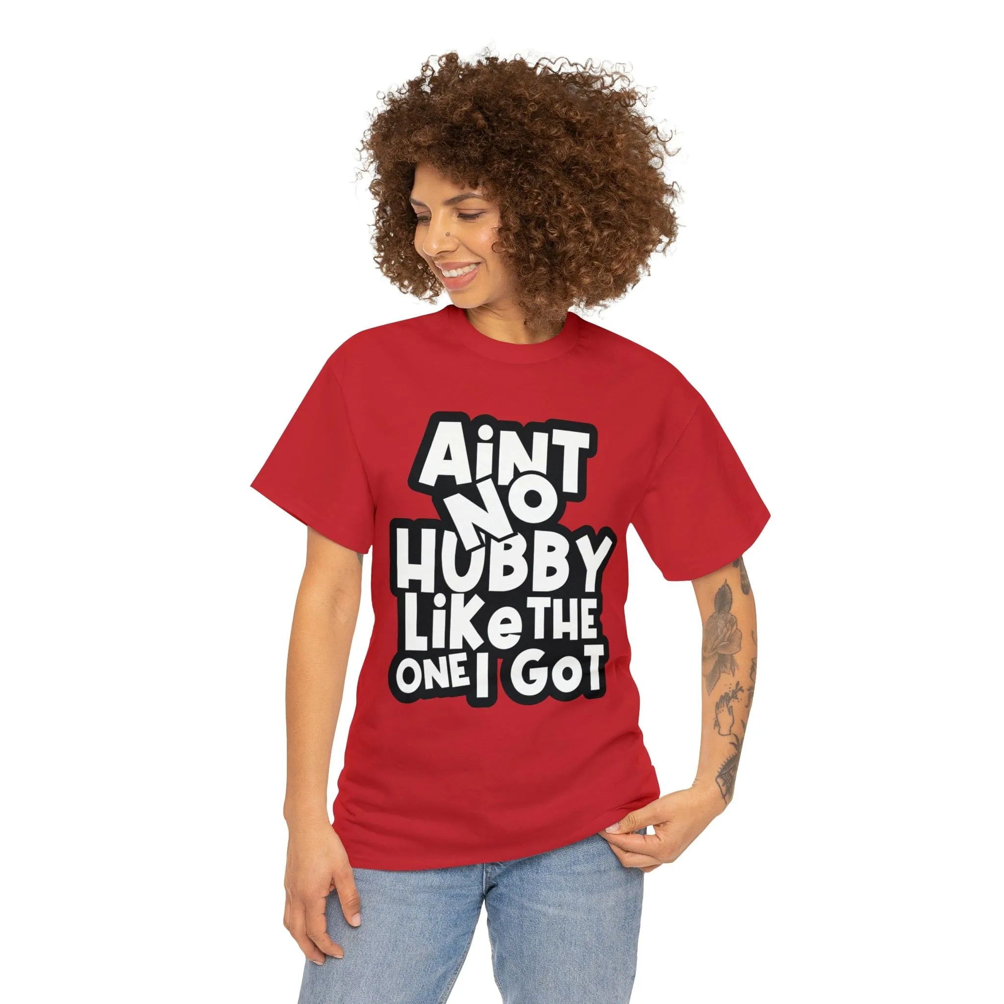 Aint no Hubby like the one i got Classic Tee