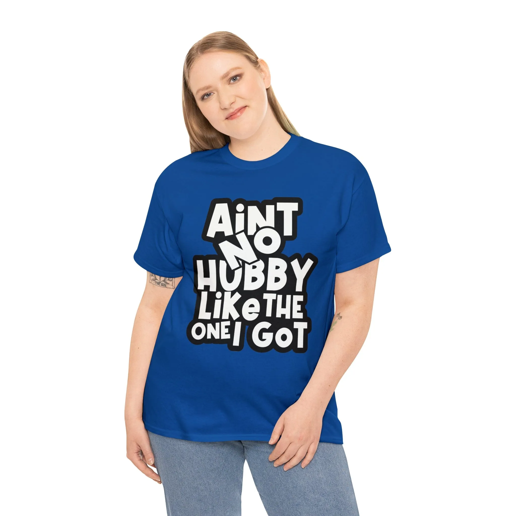 Aint no Hubby like the one i got Classic Tee