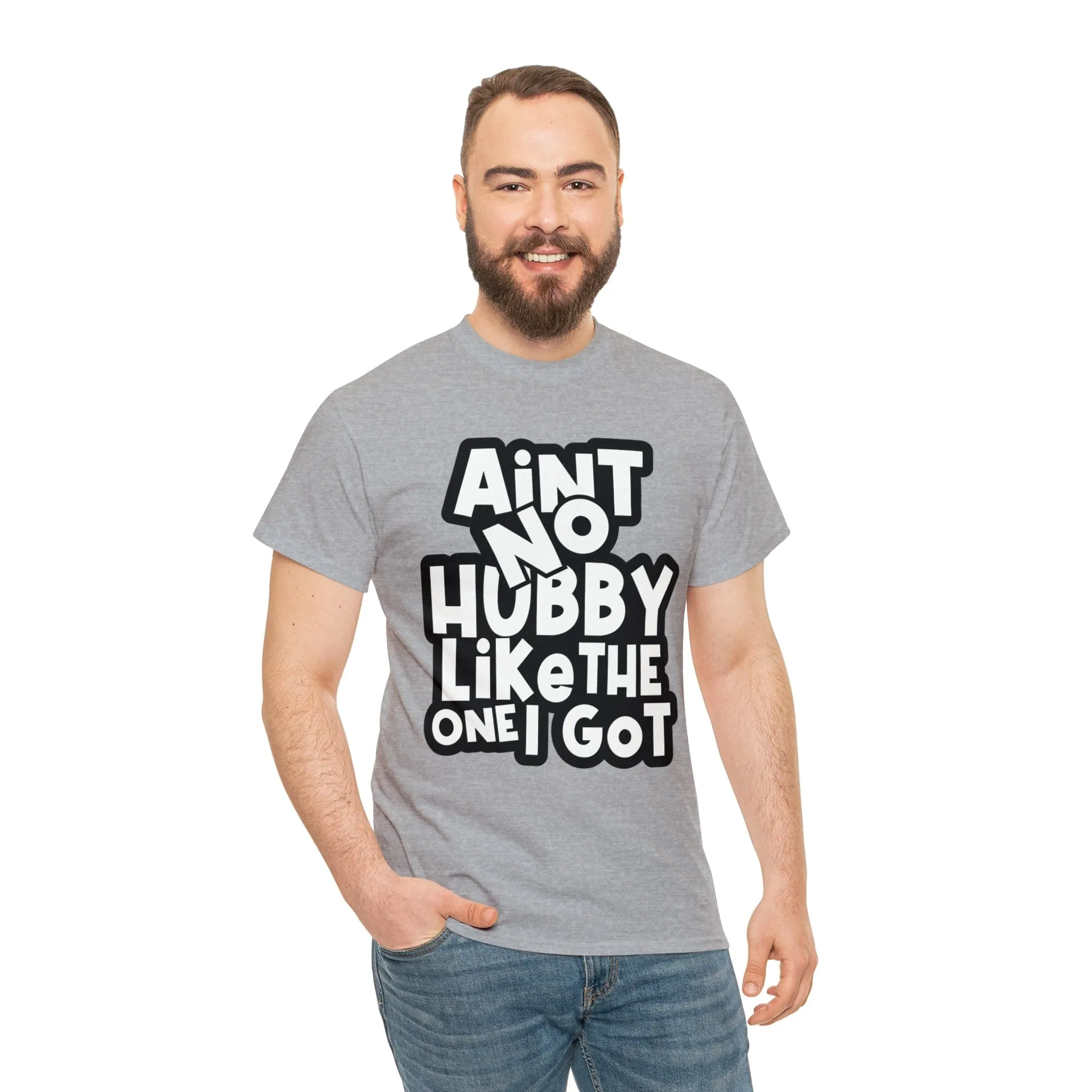 Aint no Hubby like the one i got Classic Tee