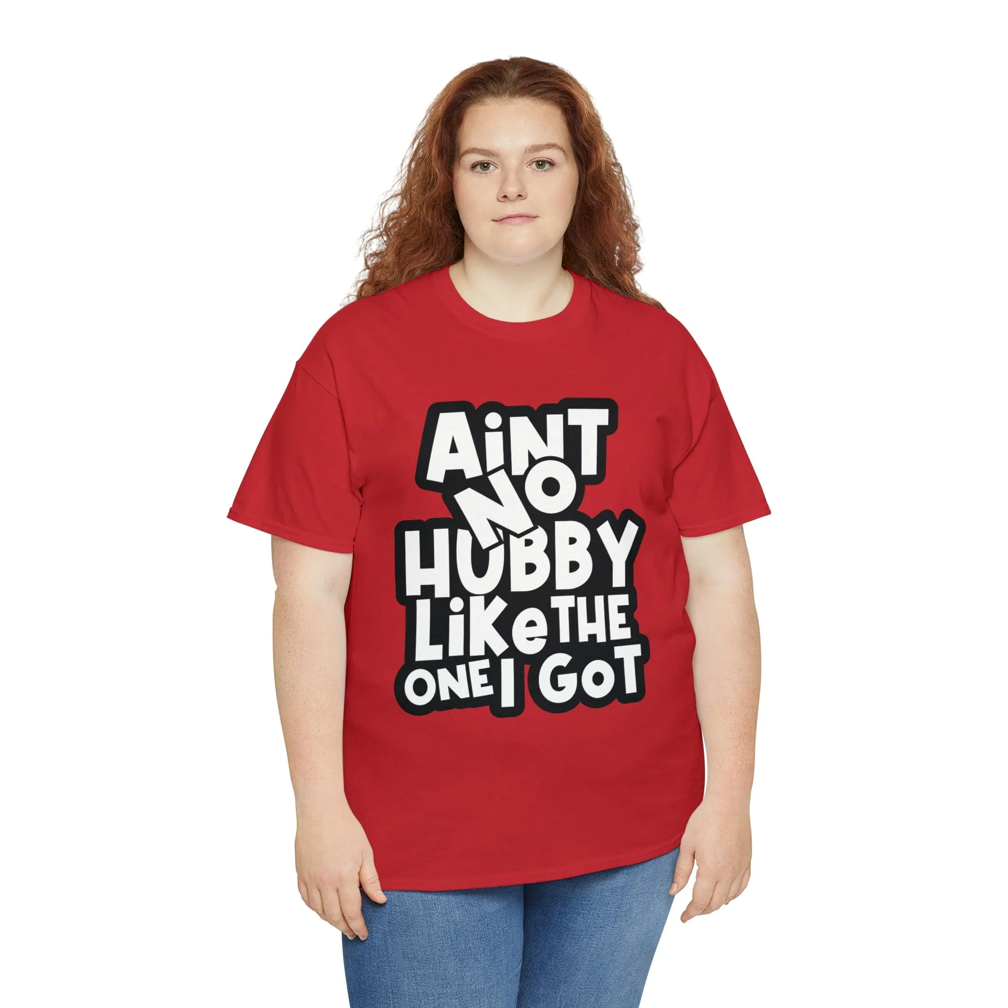 Aint no Hubby like the one i got Classic Tee