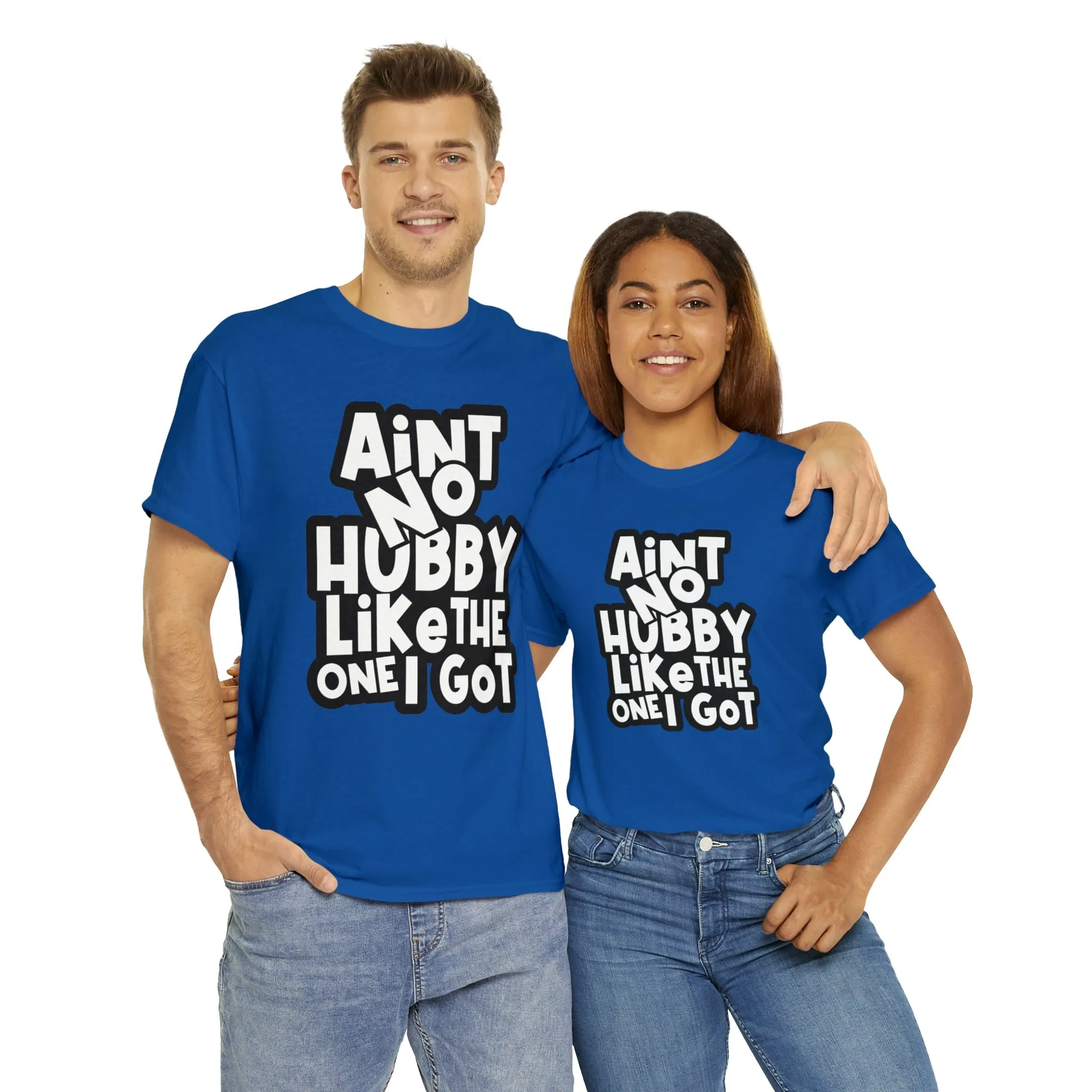 Aint no Hubby like the one i got Classic Tee