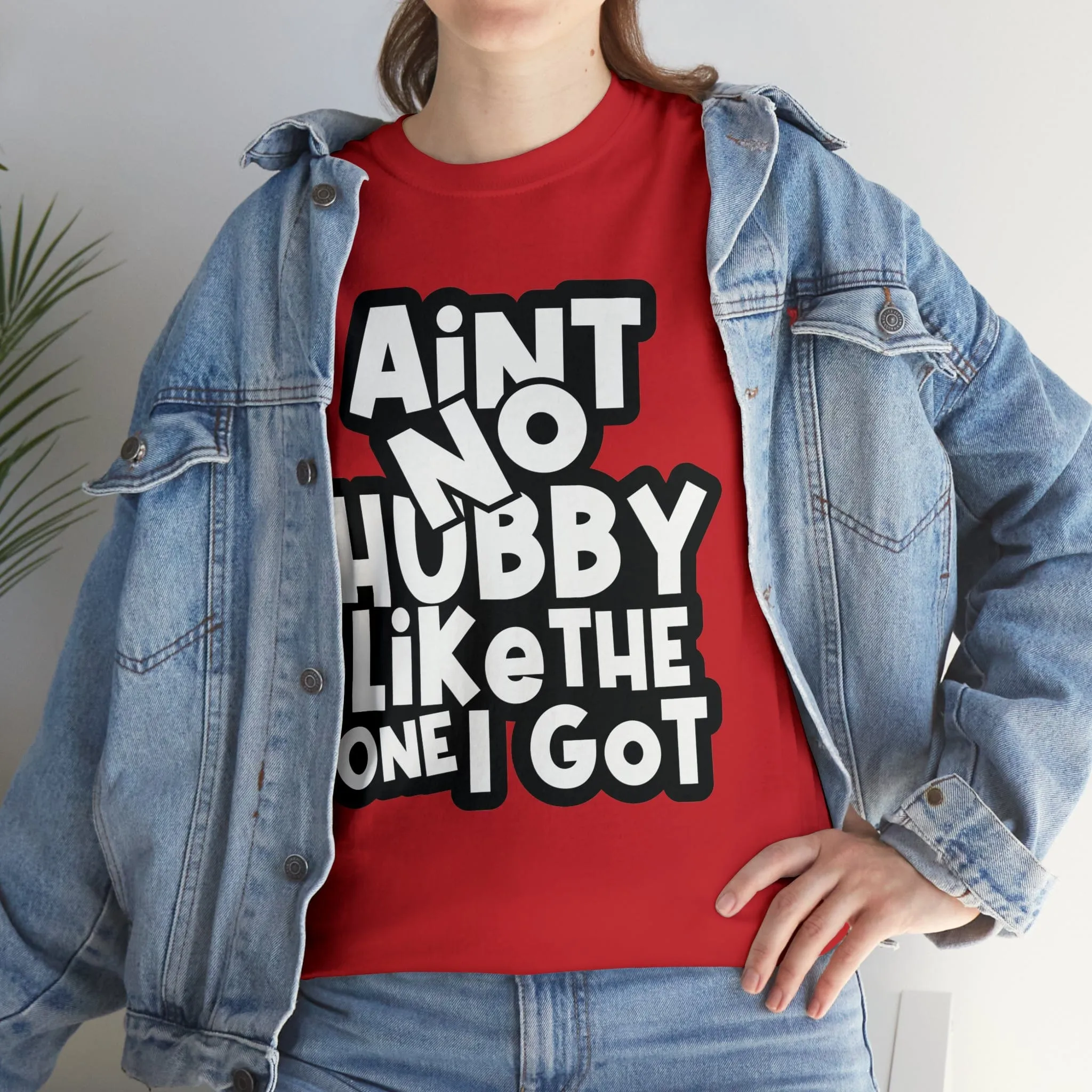 Aint no Hubby like the one i got Classic Tee