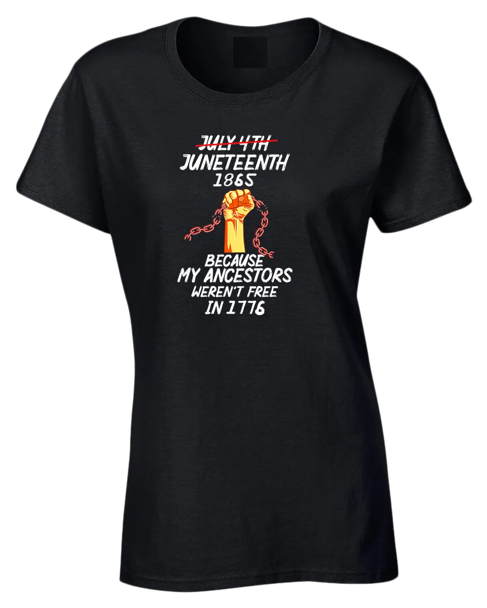 Black power t-shirt because my ancestors weren't free in 1776 t-shirt