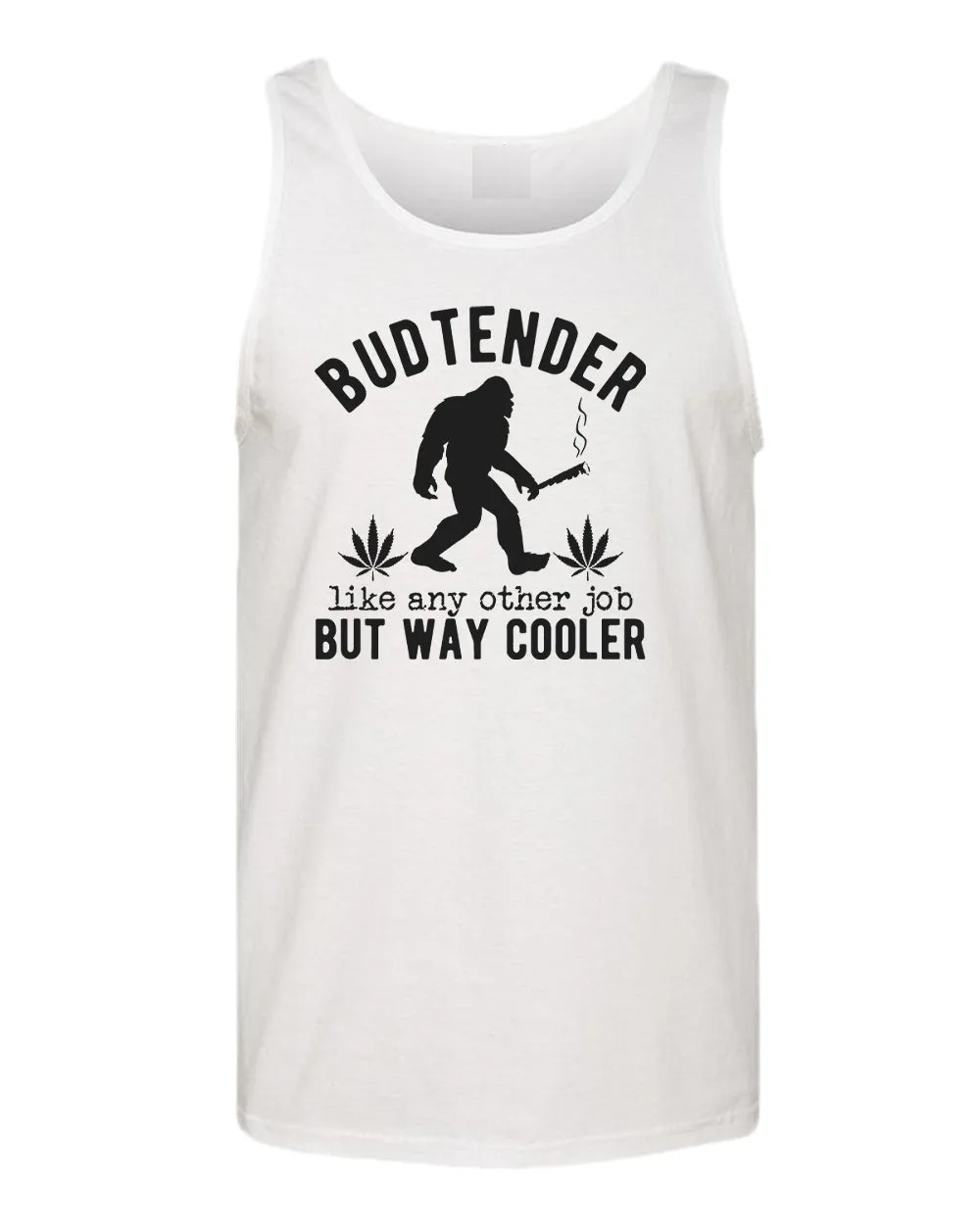 Budtender, like any other job but way cooler tank top
