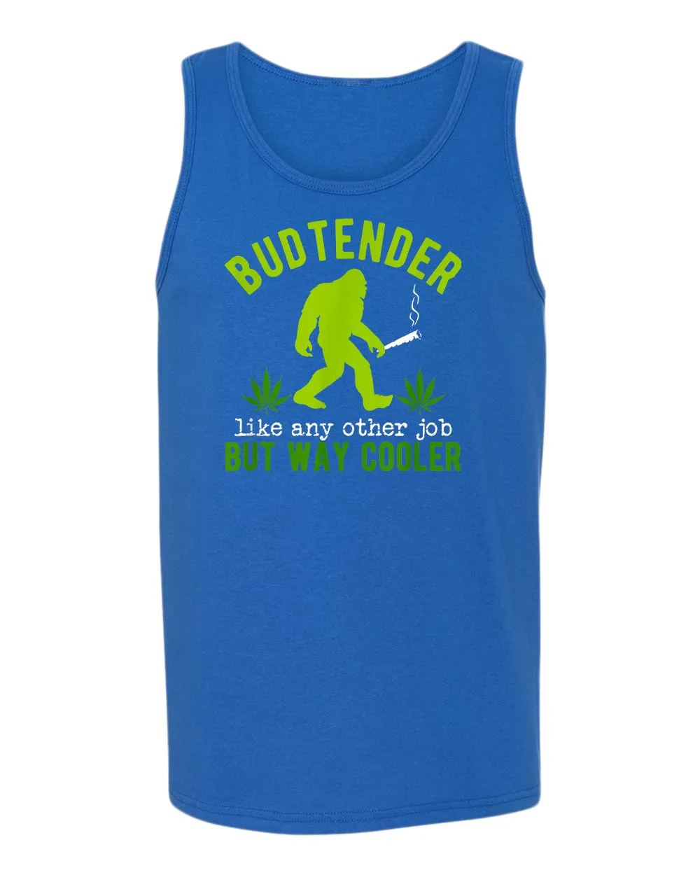 Budtender, like any other job but way cooler tank top
