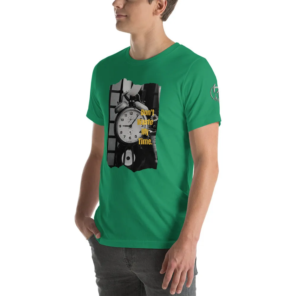 Don’t Waste My Time Short-Sleeve Unisex T-Shirt