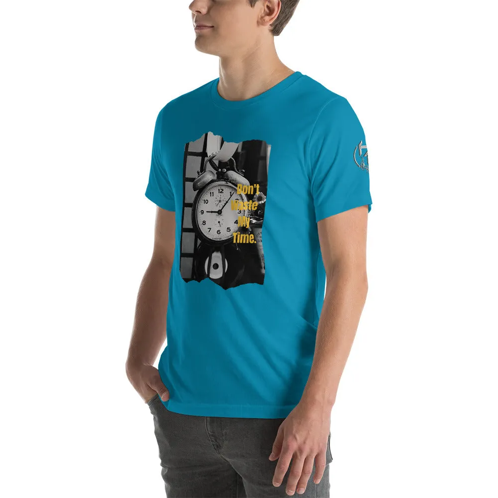 Don’t Waste My Time Short-Sleeve Unisex T-Shirt