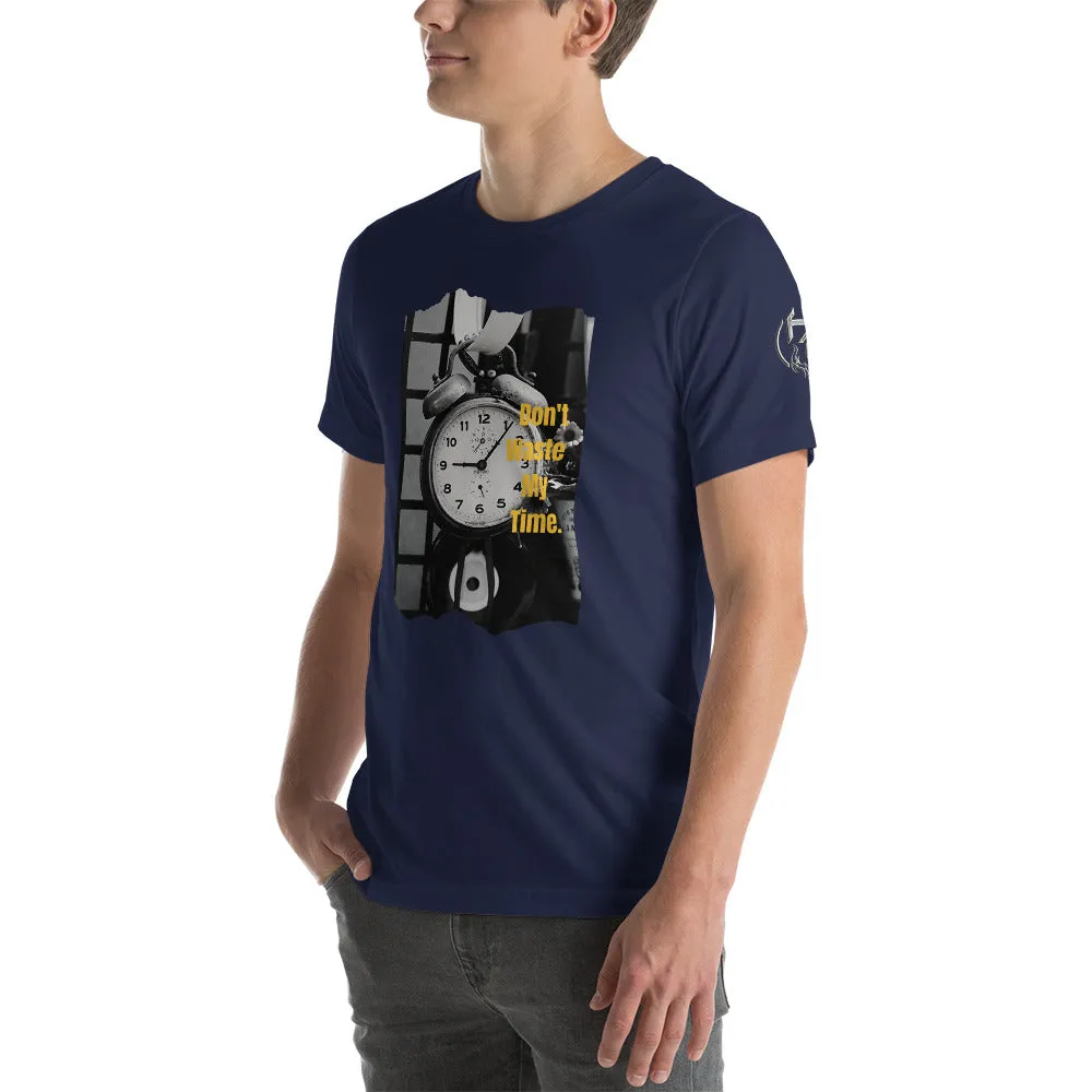 Don’t Waste My Time Short-Sleeve Unisex T-Shirt