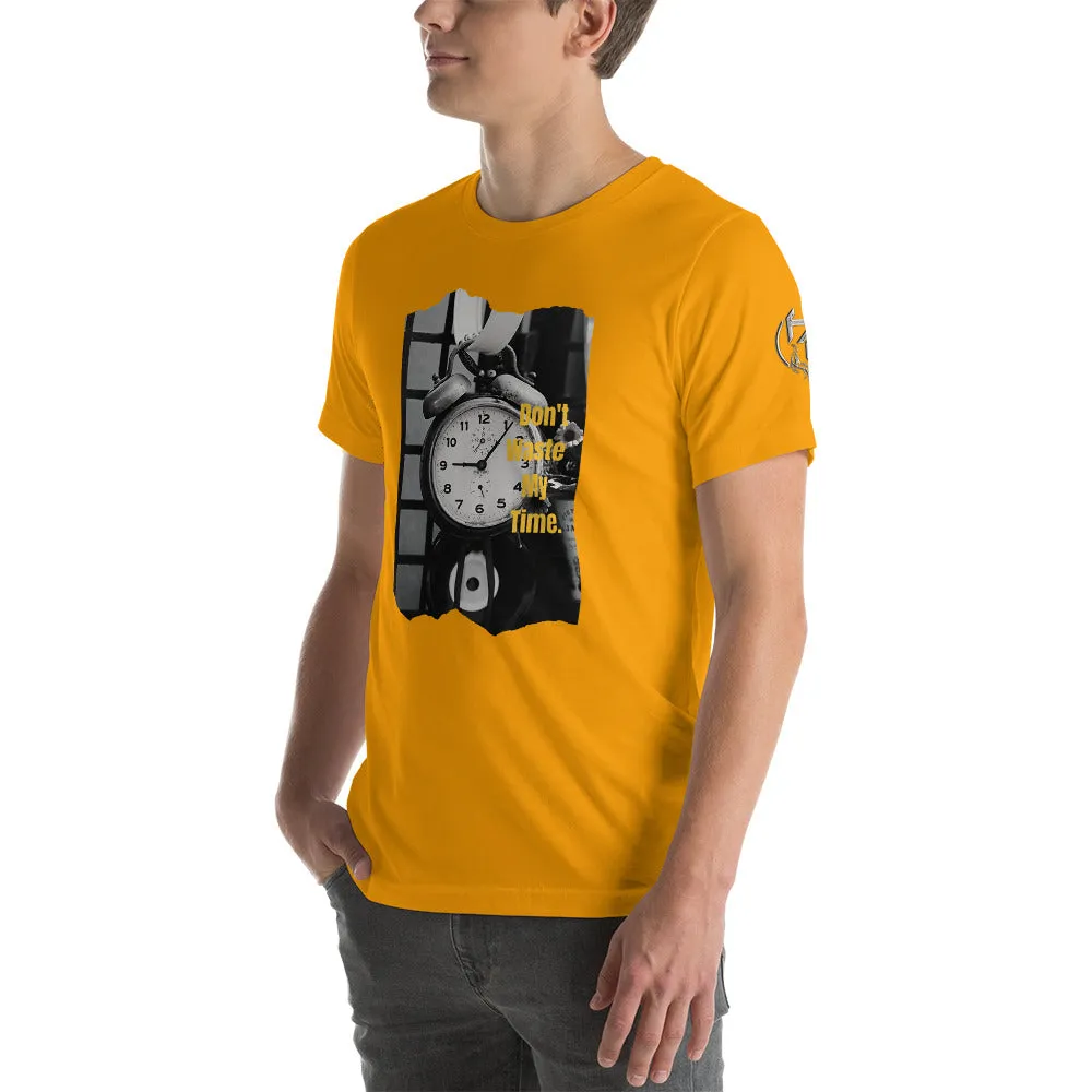 Don’t Waste My Time Short-Sleeve Unisex T-Shirt