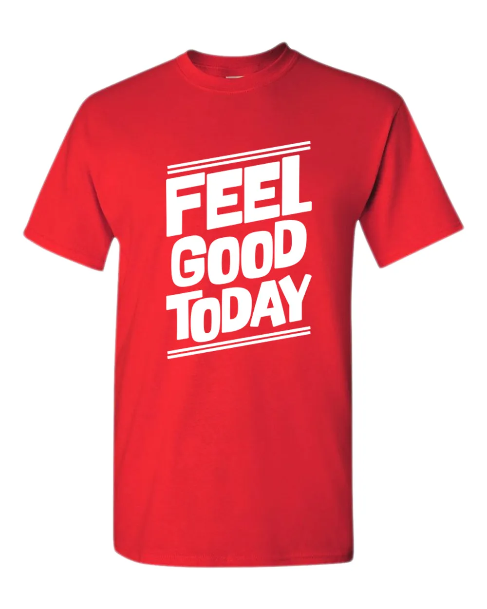 Feel good today t-shirt, motivational t-shirt, inspirational tees, casual tees