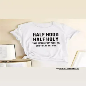 Half Hood Half Holy