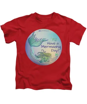 Have A Mermaizing Day - Kids T-Shirt