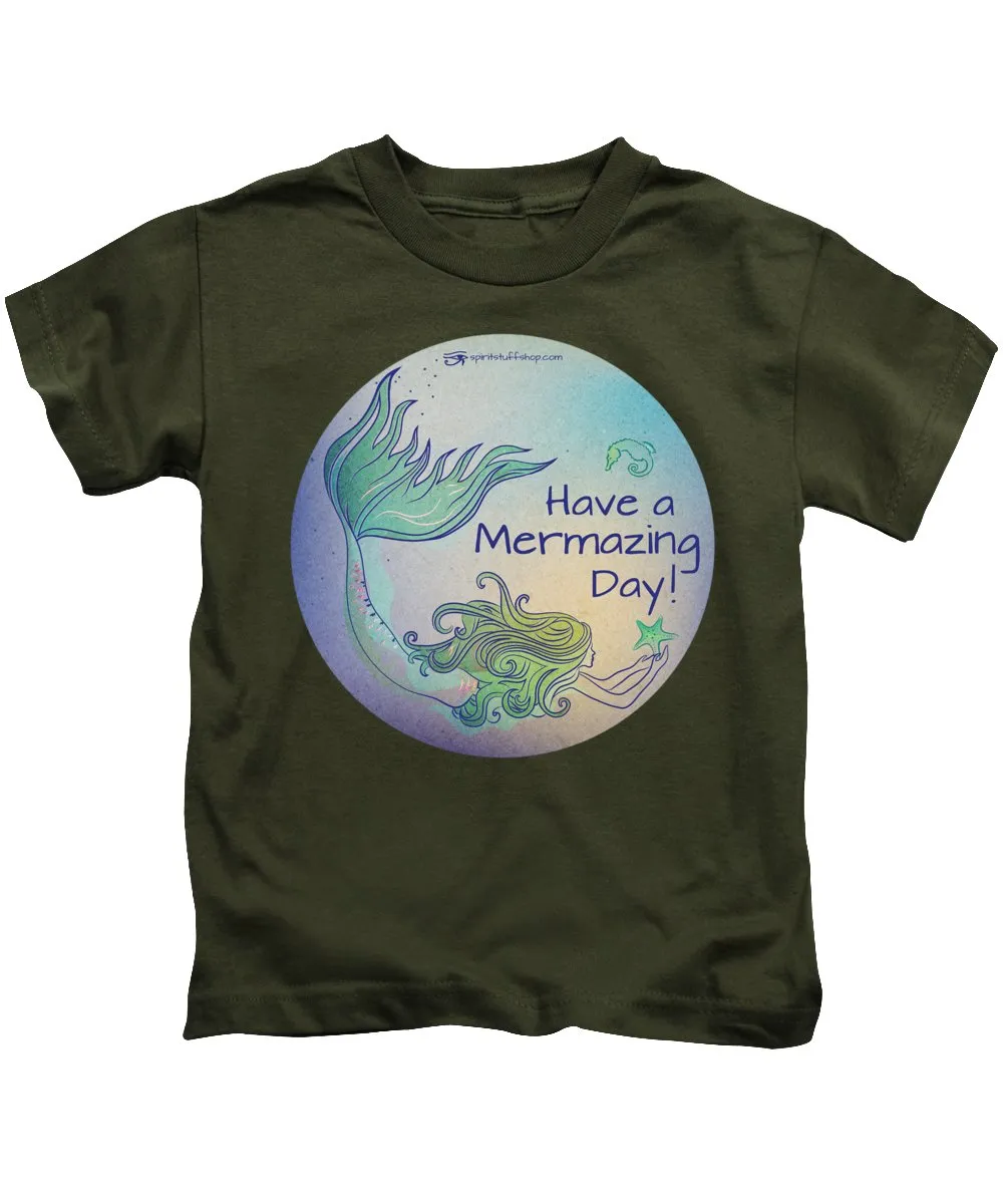 Have A Mermaizing Day - Kids T-Shirt
