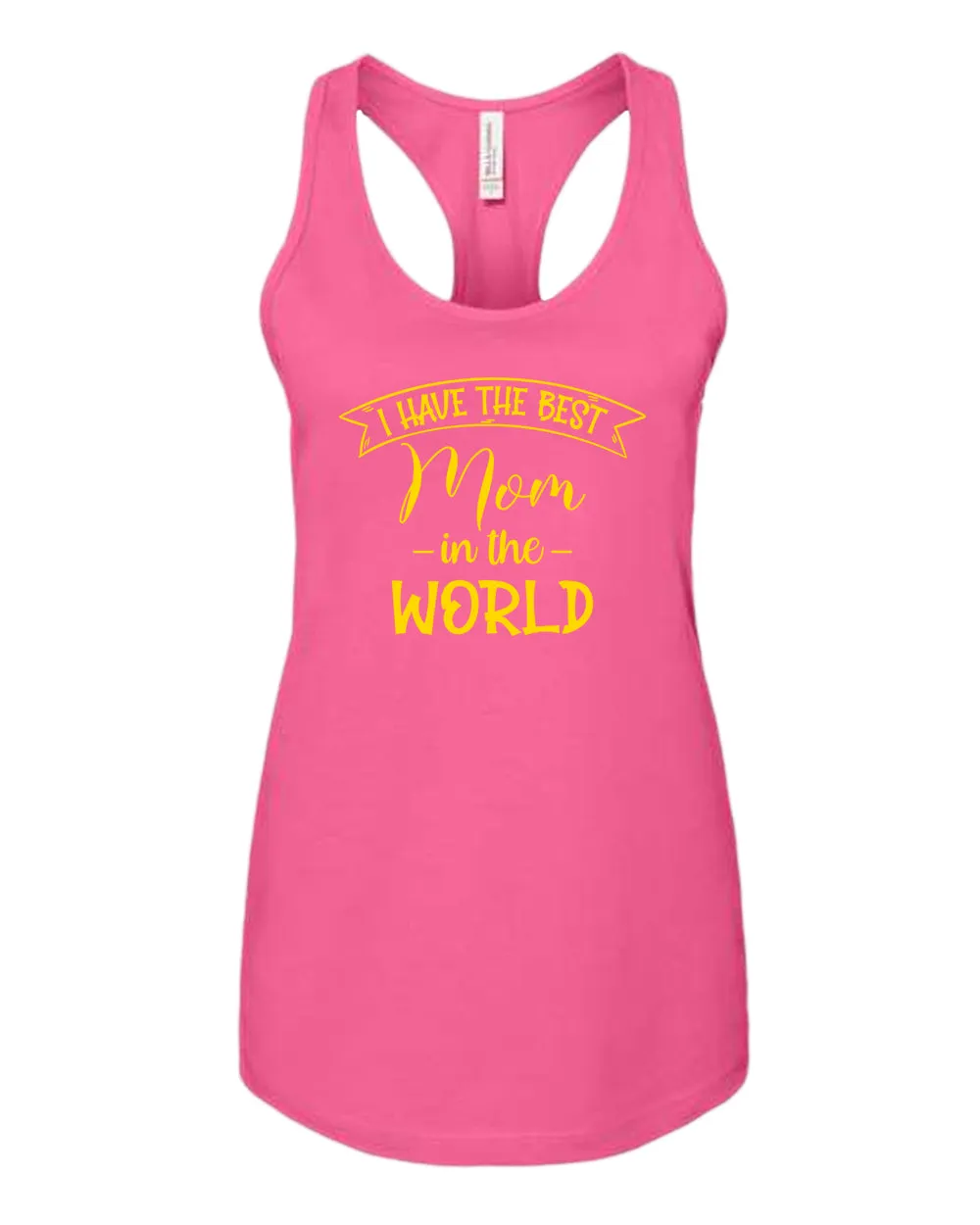 I have the best Mom in the world women tank tops