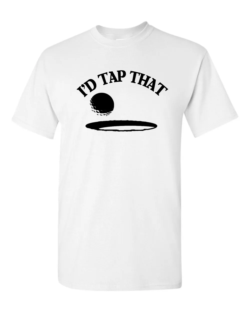 I'd Tap That Adult Tee Men Golf Humor Sarcastic Funny T Shirt