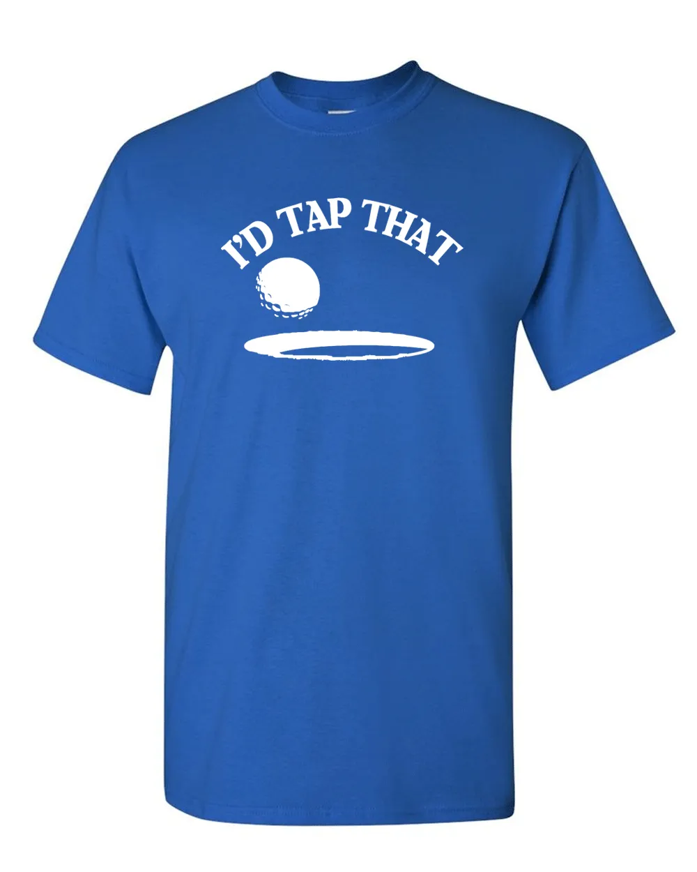 I'd Tap That Adult Tee Men Golf Humor Sarcastic Funny T Shirt