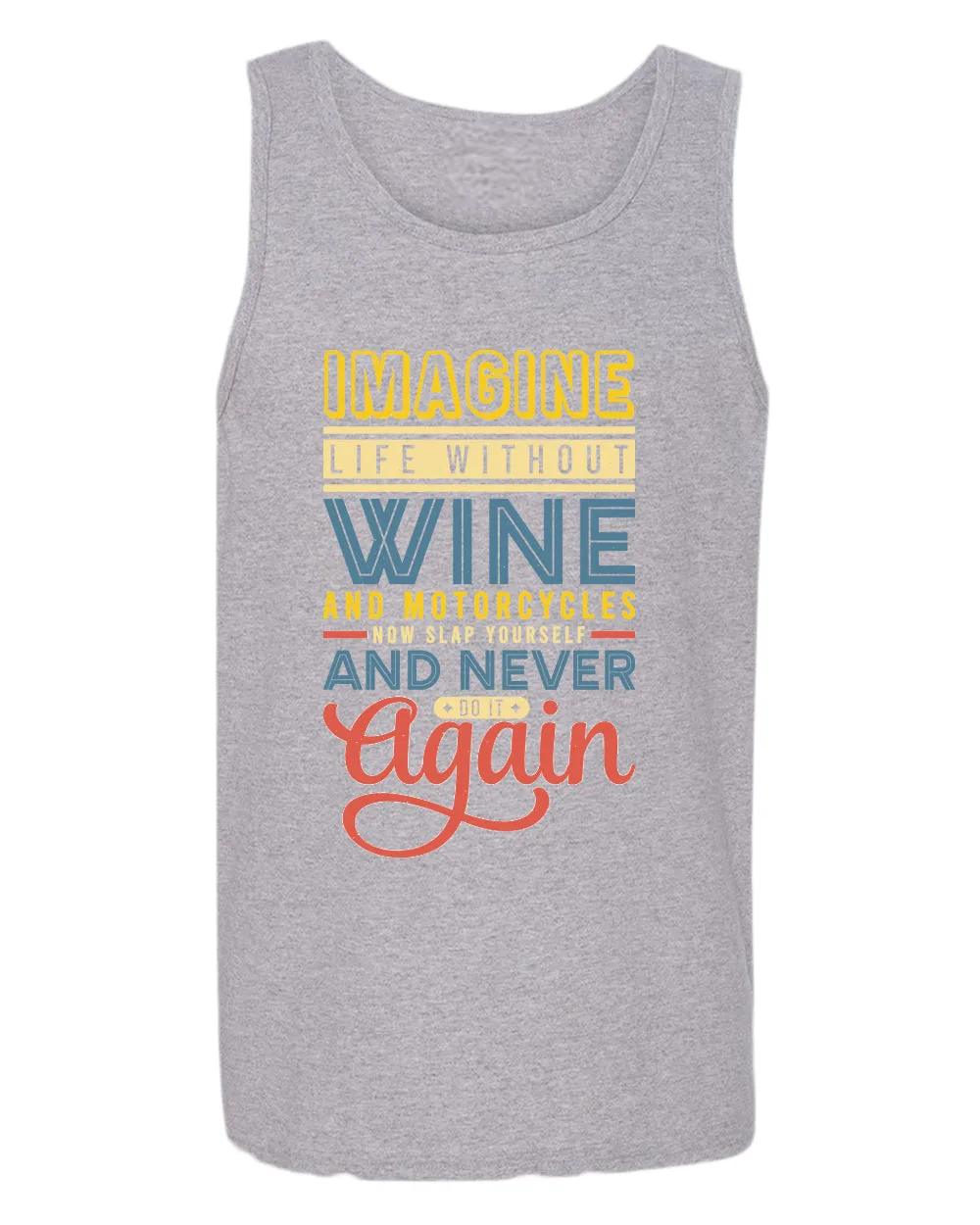 Imagine life without wine tank tops, motivational tank top, inspirational tank tops, casual tank tops