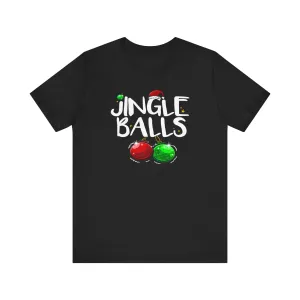 Jingle Balls Deluxe Unisex Tee