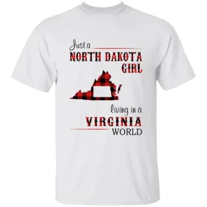 Just A North Dakota Girl Living In A Virginia World T-shirt
