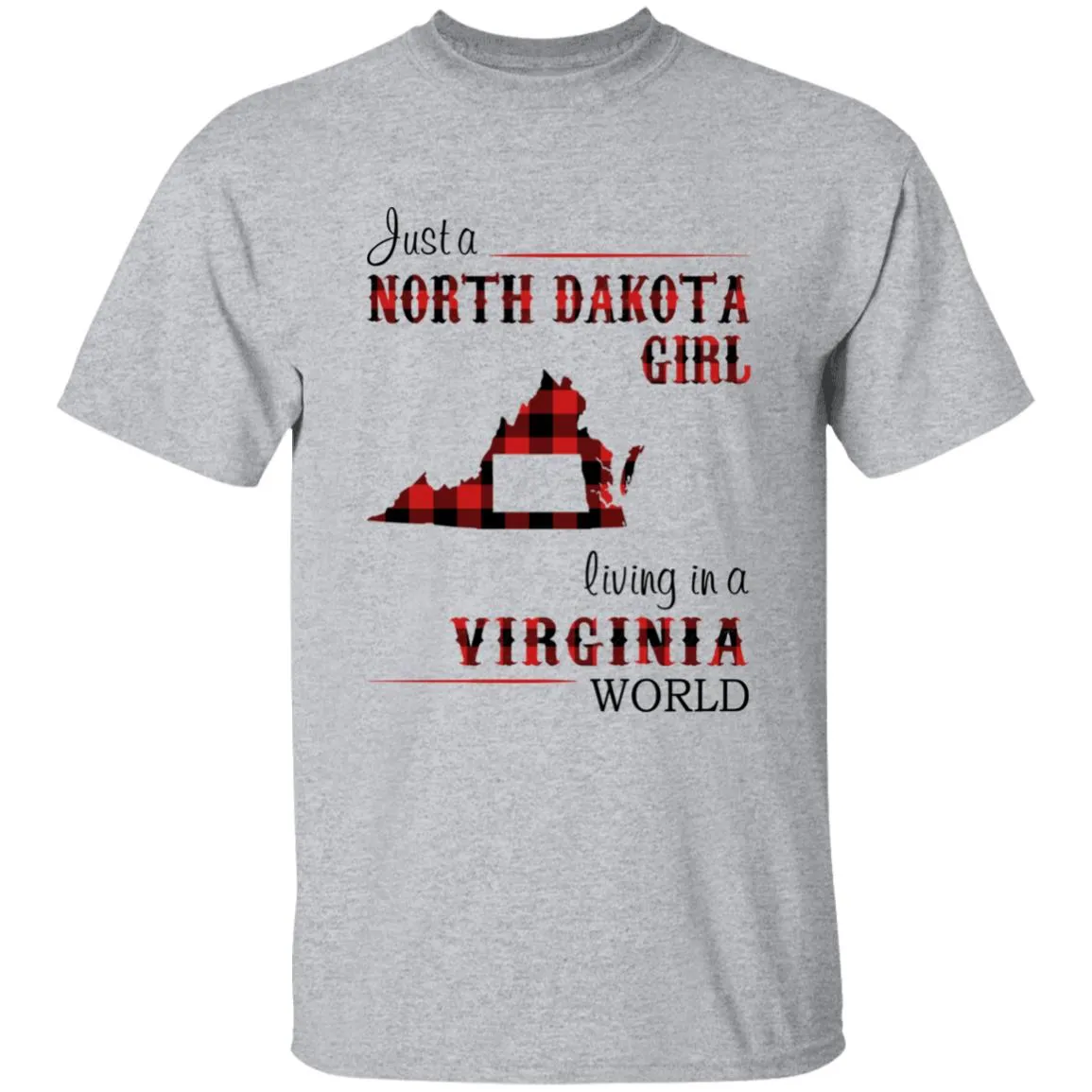 Just A North Dakota Girl Living In A Virginia World T-shirt