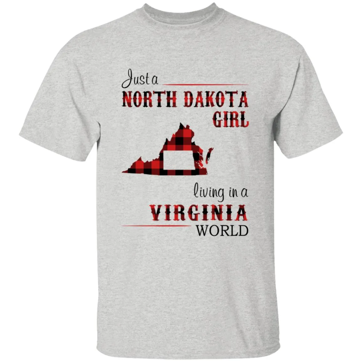 Just A North Dakota Girl Living In A Virginia World T-shirt
