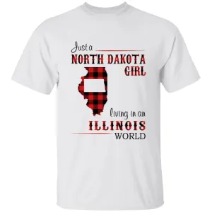 Just A North Dakota Girl Living In An Illinois World T-shirt