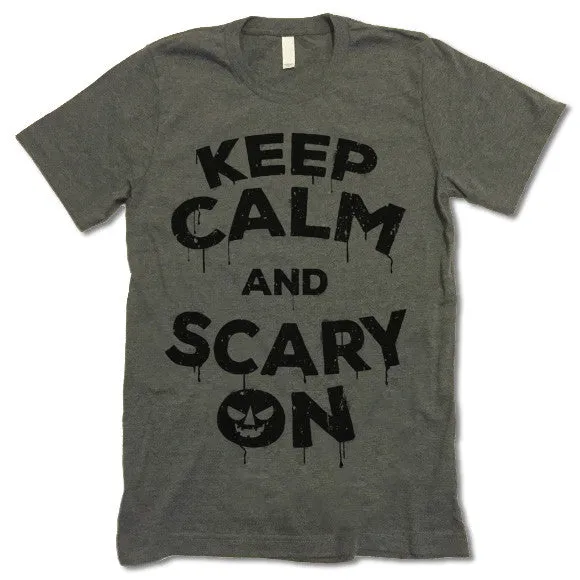Keep Calm and Scary On T-Shirt