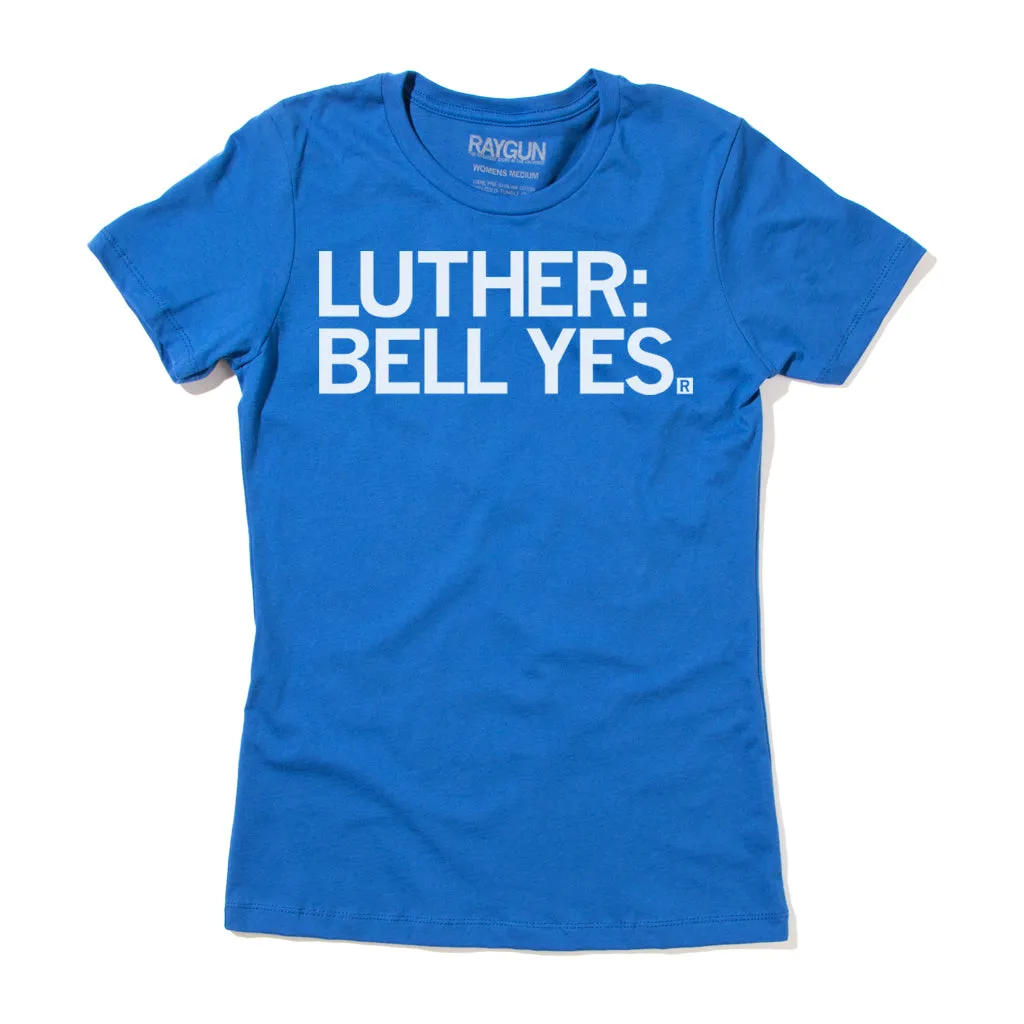 Luther: Bell Yes (R)