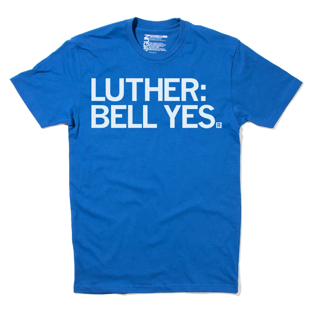 Luther: Bell Yes (R)
