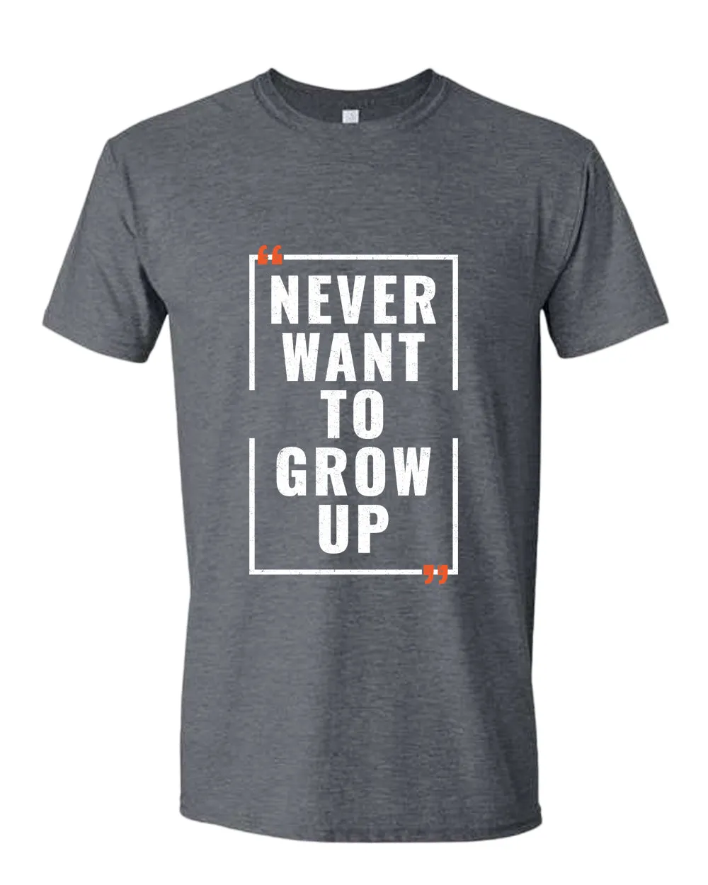 Never want to grow up t-shirt, motivational t-shirt, inspirational tees, casual tees