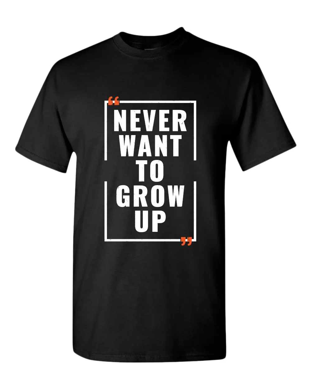 Never want to grow up t-shirt, motivational t-shirt, inspirational tees, casual tees