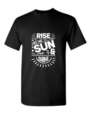 Rise like the sun and shine t-shirt, summer t-shirt, beach party t-shirt