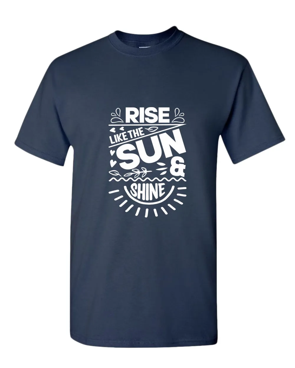 Rise like the sun and shine t-shirt, summer t-shirt, beach party t-shirt