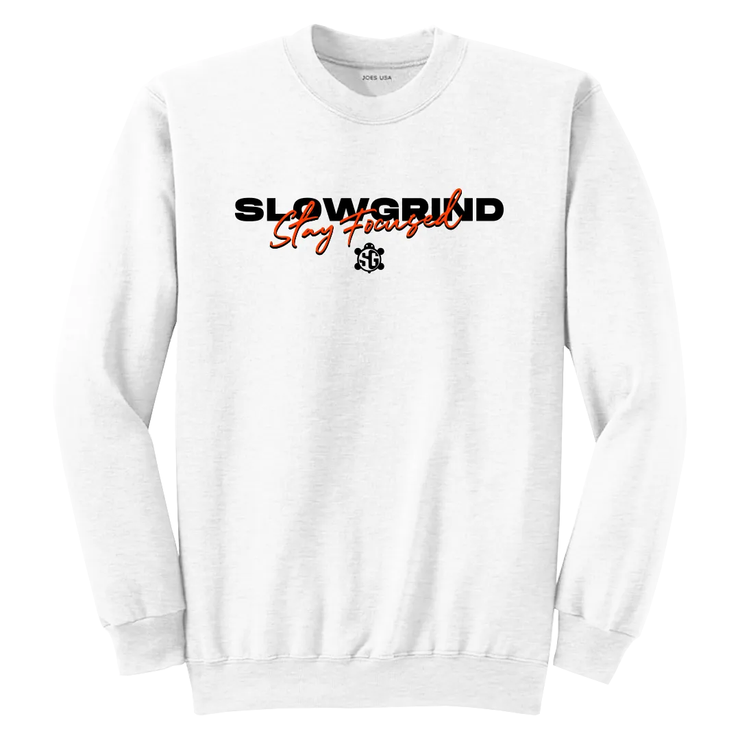 Slow Grind Stay Focused Crewneck