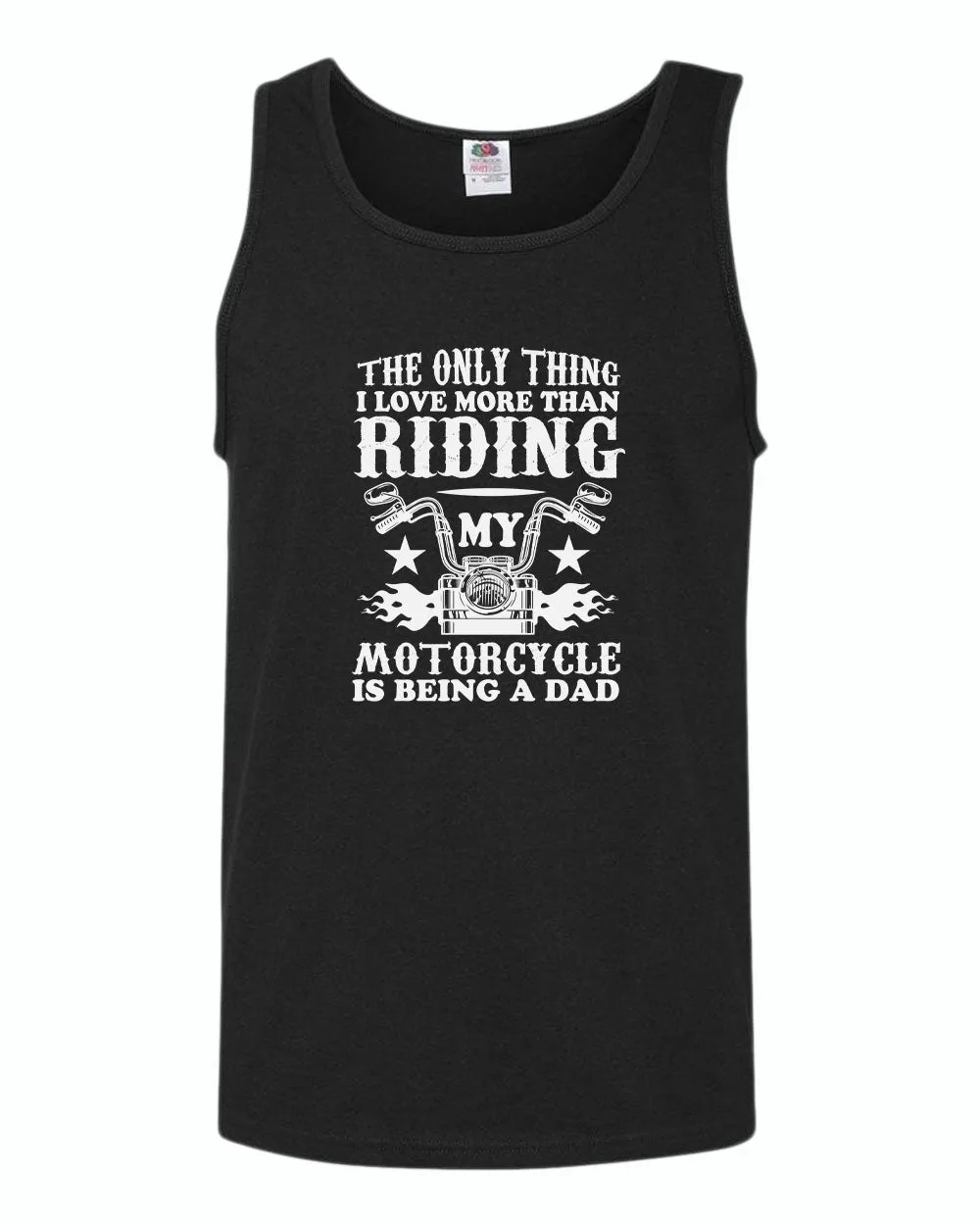 The only thing i love more than riding my bike is beaing a dad tank top