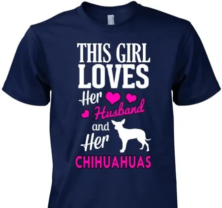 This Girl Loves Her Husband and Chihuahuas
