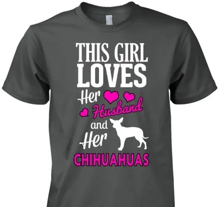 This Girl Loves Her Husband and Chihuahuas