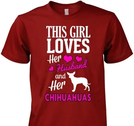 This Girl Loves Her Husband and Chihuahuas