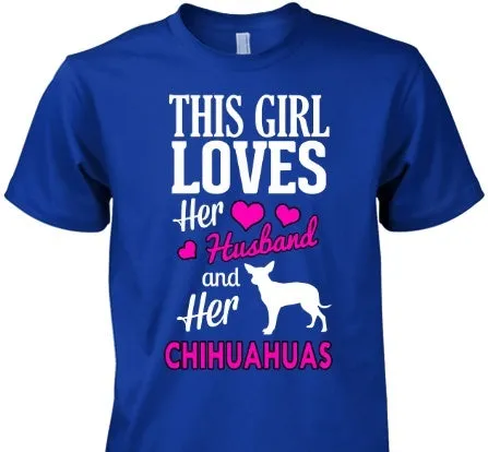 This Girl Loves Her Husband and Chihuahuas