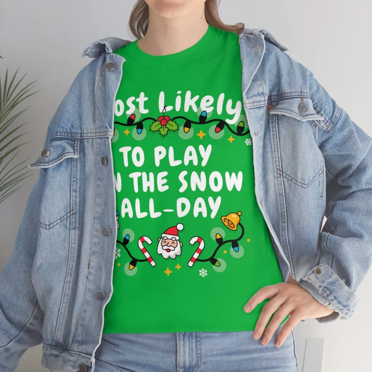 TO PLAY IN THE SNOW ALL-DAY