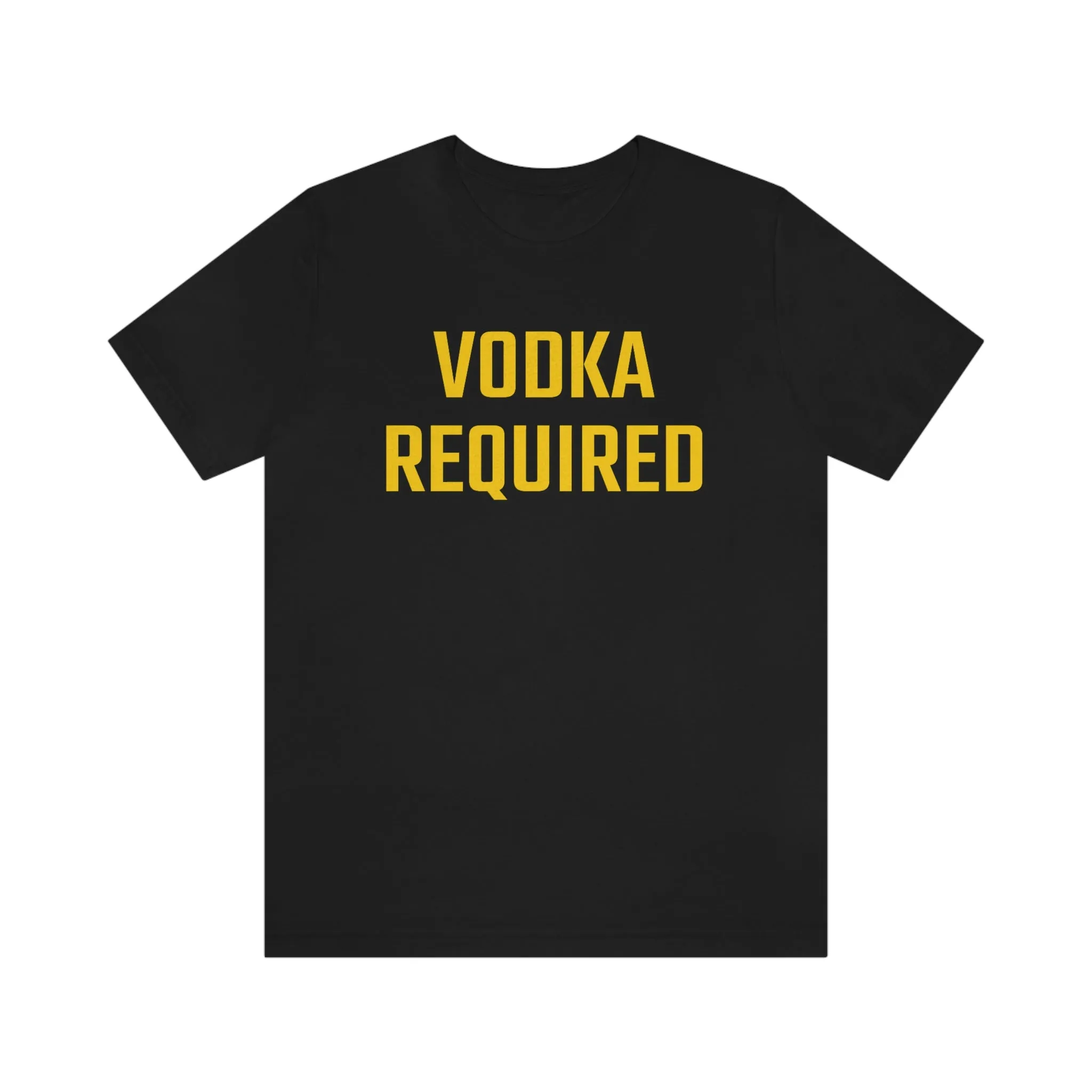 Vodka Required Short Sleeve Tee
