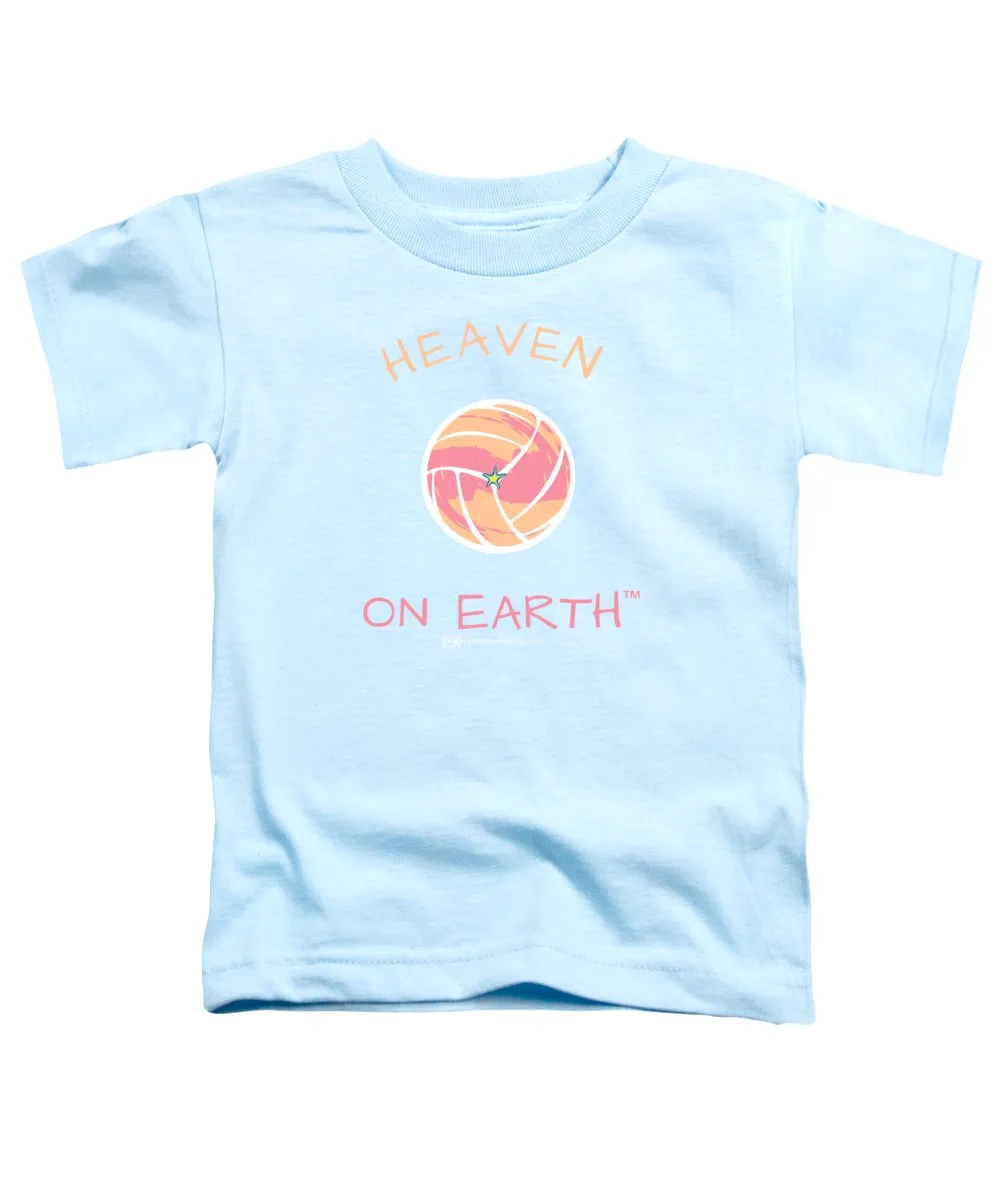 Volleyball Heaven On Earth - Toddler T-Shirt